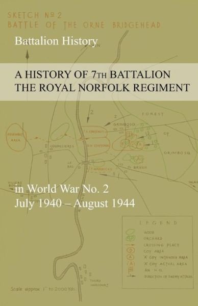 Cover for Anon · A HISTORY OF 7th BATTALION THE ROYAL NORFOLK REGIMENT in World War No. 2 July 1940 - August 1944 (Pocketbok) (2015)