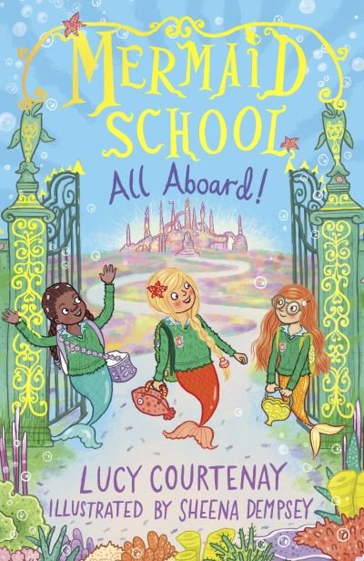 Cover for Lucy Courtenay · Mermaid School: All Aboard! - Mermaid School (Paperback Book) (2021)