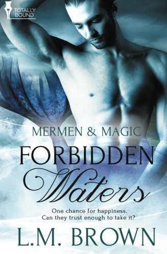 Cover for L.m. Brown · Forbidden Waters (Merman &amp; Magic) (Volume 1) (Paperback Bog) (2014)