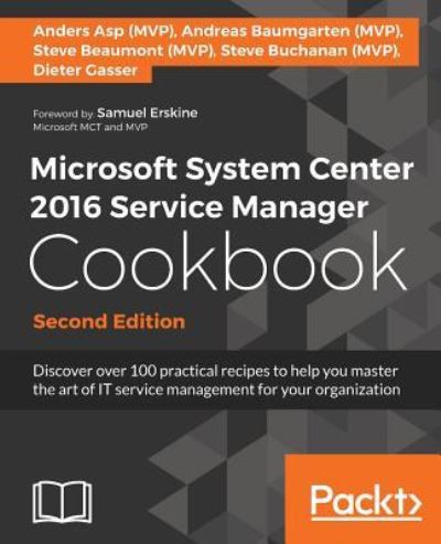 Cover for Anders Asp (MVP) · Microsoft System Center 2016 Service Manager Cookbook - (Paperback Book) [2 Revised edition] (2017)