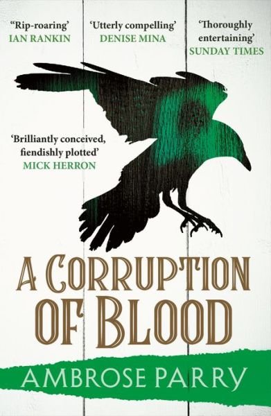 Cover for Ambrose Parry · A Corruption of Blood - A Raven and Fisher Mystery (Paperback Book) [Main edition] (2022)