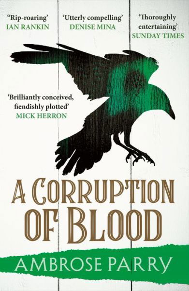 A Corruption of Blood - A Raven and Fisher Mystery - Ambrose Parry - Livros - Canongate Books - 9781786899897 - 4 de agosto de 2022
