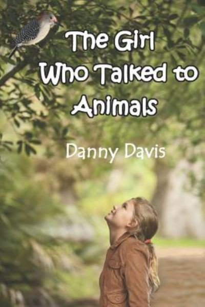 Cover for Danny N Davis · The Girl Who Talked to Animals (Paperback Book) (2019)