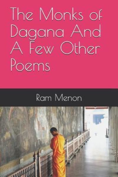 Cover for Ram Menon · The Monks of Dagana and a Few Other Poems (Paperback Book) (2019)