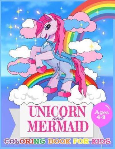 Cover for Rainbow Horse · Unicorn and Mermaid Coloring Book For Kids Ages 4-8 (Paperback Book) (2019)