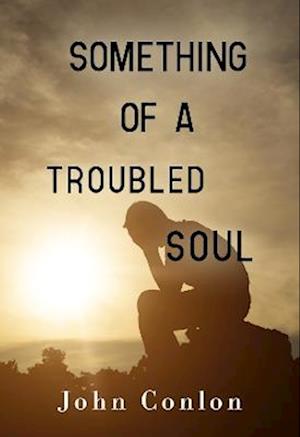 Cover for John Conlon · Something of a Troubled Soul (Paperback Book) (2023)
