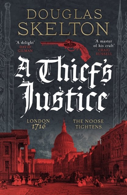 A Thief's Justice: A completely gripping historical mystery - A Company of Rogues - Douglas Skelton - Livros - Canelo - 9781804360897 - 18 de maio de 2023