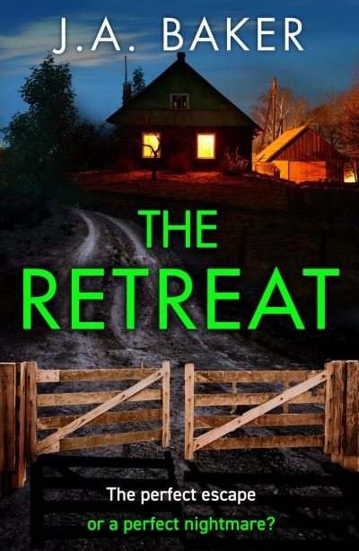 Cover for J A Baker · The Retreat: A page-turning psychological thriller from J.A. Baker (Hardcover Book) (2023)