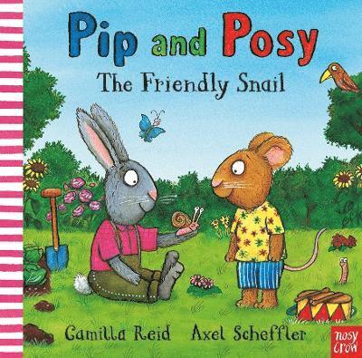 Cover for Reid, Camilla (Editorial Director) · Pip and Posy: The Friendly Snail - Pip and Posy (Board book) (2025)