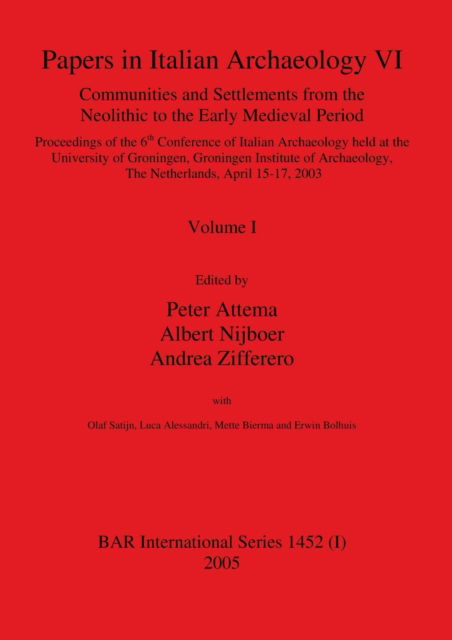 Cover for P. A. J. Attema · Papers in Italian Archaeology VI: Communities and Settlements from the Neolithic to the Early Medieval Period (Paperback Book) (2005)