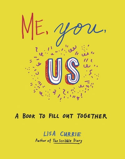 Cover for Lisa Currie · Me, You, Us: A Book to Fill Out Together (Paperback Book) (2015)