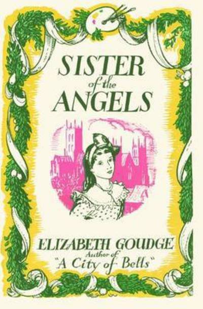 Cover for Elizabeth Goudge · Sister of the Angels (Taschenbuch) (2014)