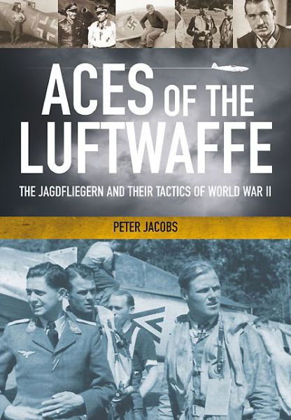 Cover for Peter Jacobs · Aces of the Luftwaffe (Hardcover Book) (2014)