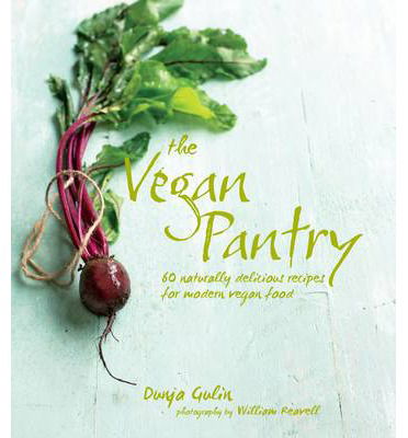 Cover for Dunja Gulin · Vegan pantry - more than 60 delicious recipes for modern vegan food (Hardcover Book) (2014)