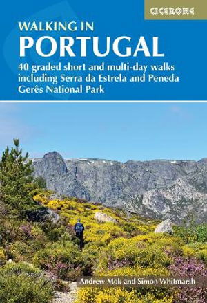 Cover for Simon Whitmarsh · Walking in Portugal: 40 graded short and multi-day walks including Serra da Estrela and Peneda GerAªs National Park (Paperback Book) (2024)