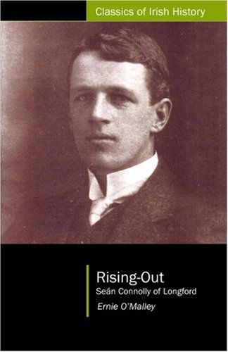 Cover for Ernie O'Malley · Rising Out: Sean Connolly of Longford (1890-1921) (Paperback Book) (2007)