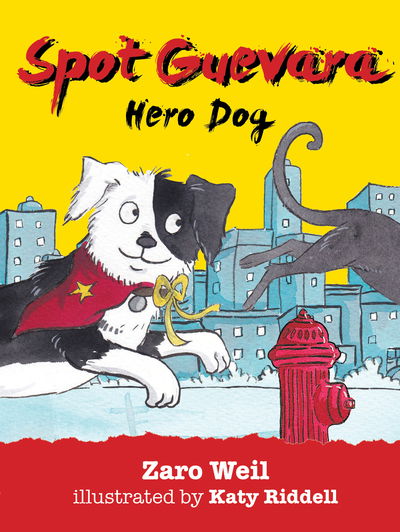 Cover for Zaro Weil · Spot Guevara - Hero Dog - Spot Adventurer Dog (Paperback Book) (2019)