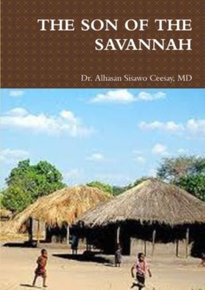 Cover for Alhasan Sisawo Ceesay · Son of the Savannah (Bok) (2019)