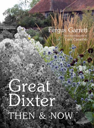 Cover for Fergus Garrett · Great Dixter: Then &amp; Now (Paperback Book) (2021)