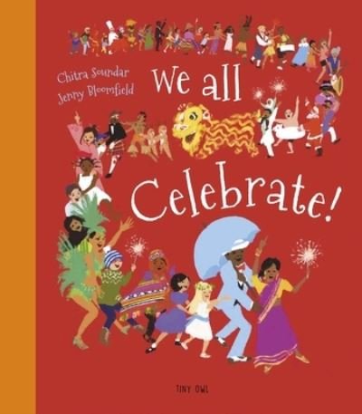 Cover for Chitra Soundar · We All Celebrate! (Hardcover Book) (2022)