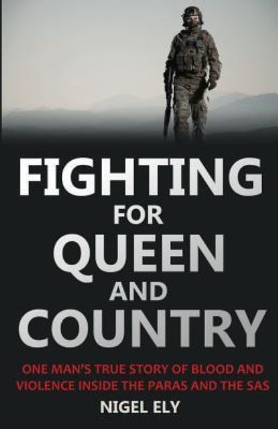 Cover for Nigel Ely · Fighting for Queen and Country (Paperback Book) (2017)