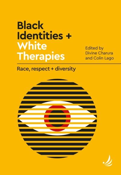 Cover for Divine Charura · Black Identities and White Therapies: Race, respect and diversity (Paperback Book) (2021)