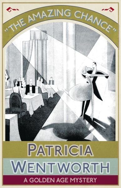 Cover for Patricia Wentworth · The Amazing Chance (Pocketbok) (2016)
