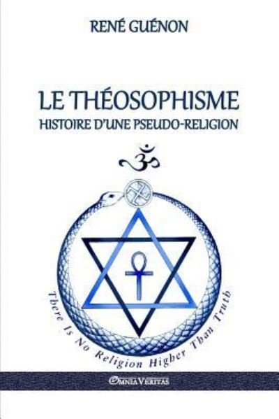 Cover for RenÃ© GuÃ©non · Le Theosophisme - Histoire d'une pseudo-religion (Paperback Book) (2017)