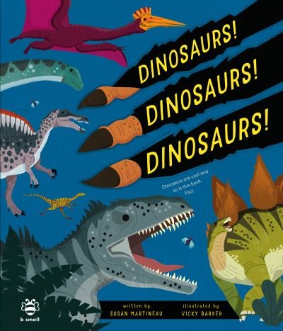 Cover for Susan Martineau · Dinosaurs! Dinosaurs! Dinosaurs!: Dinosaurs are Cool and So is This Book. Fact. - Nature Investigator (Hardcover Book) (2024)