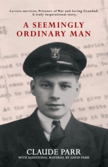 A Seemingly Ordinary Man - Claude Parr - Books - Candy Jar Books - 9781917022897 - July 31, 2025