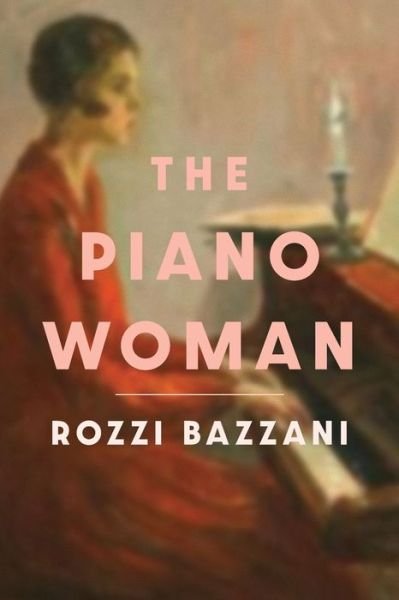 Cover for Rozzi Bazzani · The Piano Woman (Taschenbuch) (2021)