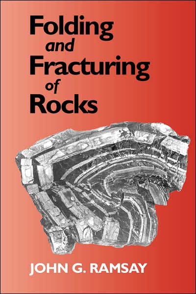 Folding and Fracturing of Rocks (International Series in the Earth and Planetary Sciences) - John G. Ramsay - Books - The Blackburn Press - 9781930665897 - 2004