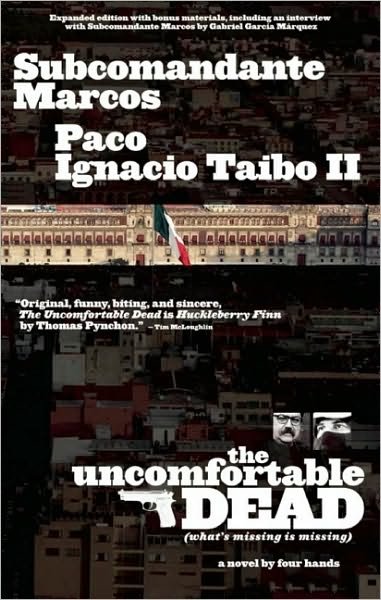 Cover for Paco Ignacio Taibo III · The Uncomfortable Dead (Paperback Book) [Reissue edition] (2010)