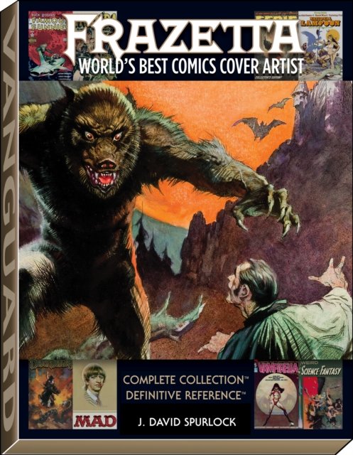 Cover for J. David Spurlock · Frazetta: World's Best Comics Cover Artist - Definitive Reference (Innbunden bok) (2024)