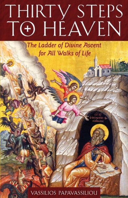 Cover for Vassilios Papavassiliou · Thirty Steps to Heaven : The Ladder of Divine Ascent for All Walks of Life (Paperback Book) (2021)