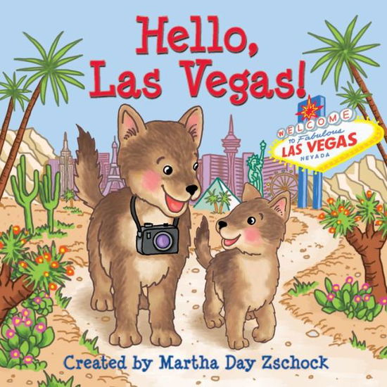 Hello Las Vegas - Martha Day Zschock - Books -  - 9781938700897 - October 8, 2019