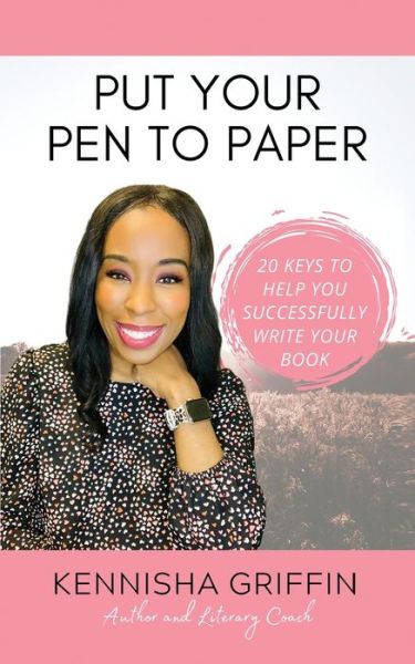 Cover for Kennisha Griffin · Put Your Pen to Paper (Paperback Book) (2020)