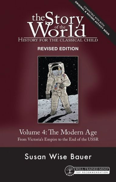 Cover for Susan Wise Bauer · Story of the World, Vol. 4 Revised Edition: History for the Classical Child: The Modern Age - Story of the World (Inbunden Bok) [Second Edition, Revised edition] (2021)