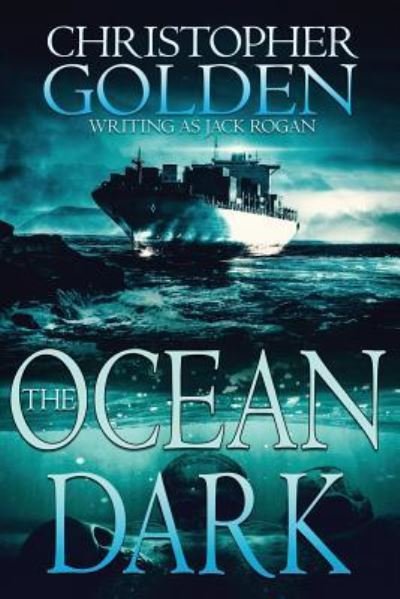 Cover for Christopher Golden · The Ocean Dark (Paperback Bog) (2018)