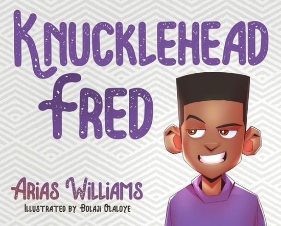 Cover for Arias Williams · Knucklehead Fred (Hardcover Book) (2020)