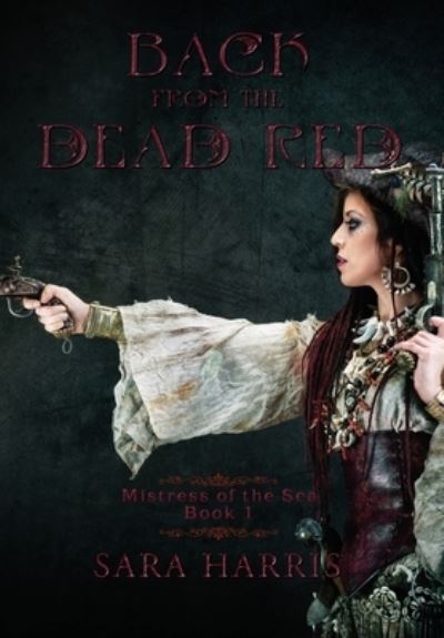 Cover for Sara Harris · Back from the Dead Red (Hardcover Book) (2021)