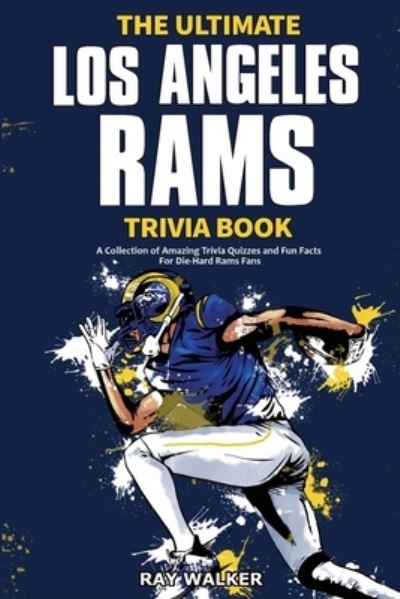 Cover for Ray Walker · The Ultimate Los Angeles Rams Trivia Book (Paperback Book) (2021)