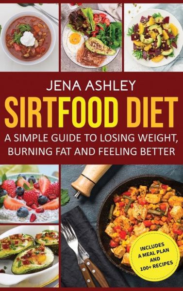 Cover for Jena Ashley · Sirtfood Diet (Hardcover Book) (2021)