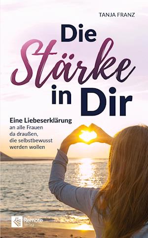 Cover for Tanja Franz · Die Stärke in Dir (Book) (2023)