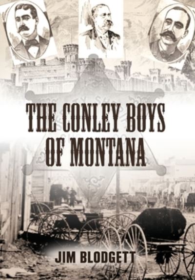 Cover for Jim Blodgett · The Conley Boys of Montana (Hardcover Book) (2023)