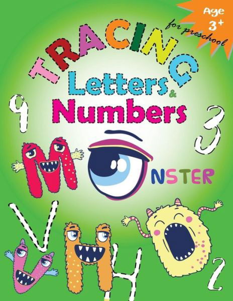 Cover for Letter Tracing Workbook Designer · Tracing Letters and Numbers for Preschool (monster) (Paperback Bog) (2017)