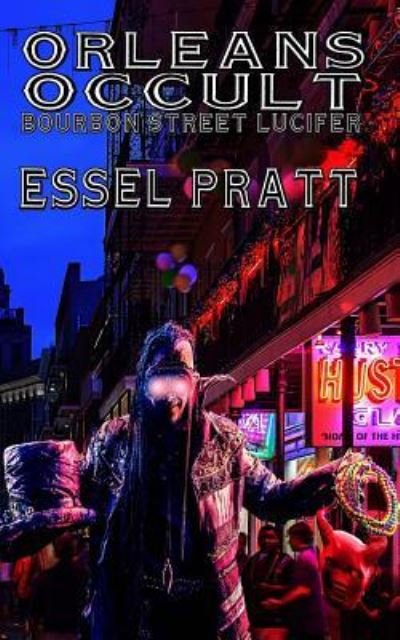 Orleans Occult - Essel Pratt - Książki - Createspace Independent Publishing Platf - 9781974407897 - 9 września 2017