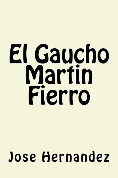 Cover for Jose Hernandez · El Gaucho Martin Fierro (Paperback Book) (2017)