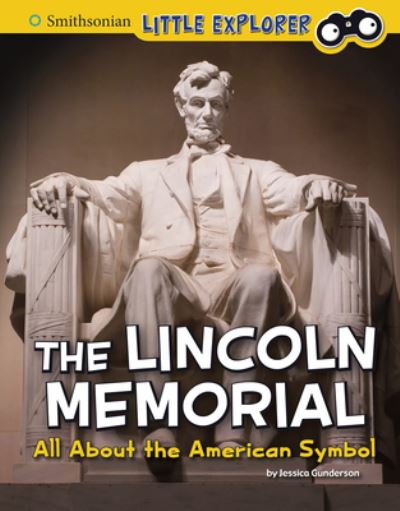 Cover for Jessica Gunderson · The Lincoln Memorial (Hardcover Book) (2020)