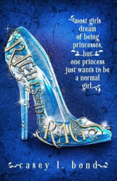 Cover for Casey L Bond · Riches to Rags (Paperback Book) (2017)